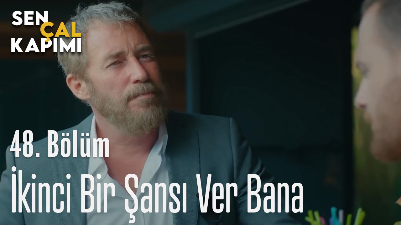 İkinci Bir Şansı Ver Bana - Sen Çal Kapımı 48. Bölüm