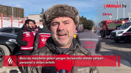 Otel personeli Kartalkaya'daki yangını anlattı: 4'üncü kattan 5'inci kata doğru alev aldı