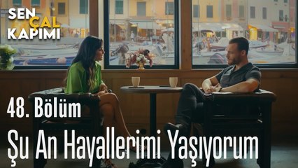 Şu An Hayallerimi Yaşıyorum - Sen Çal Kapımı 48. Bölüm