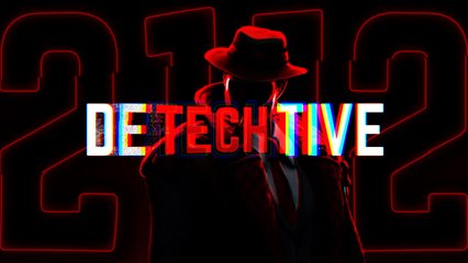 DeTechtive 2112 Official Release Date Announcement Trailer