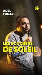Adel Fugazi est toujours déçu des couchers de soleil ! 😔🌆