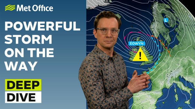 Deep Dive 21/01/2025 – Storm Éowyn how strong will it be? – Met Office weekly weather forecast UK