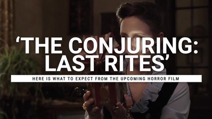 'The Conjuring: Last Rites': Release Date, Cast, And Other Things We Know About The Horror Movie Sequel