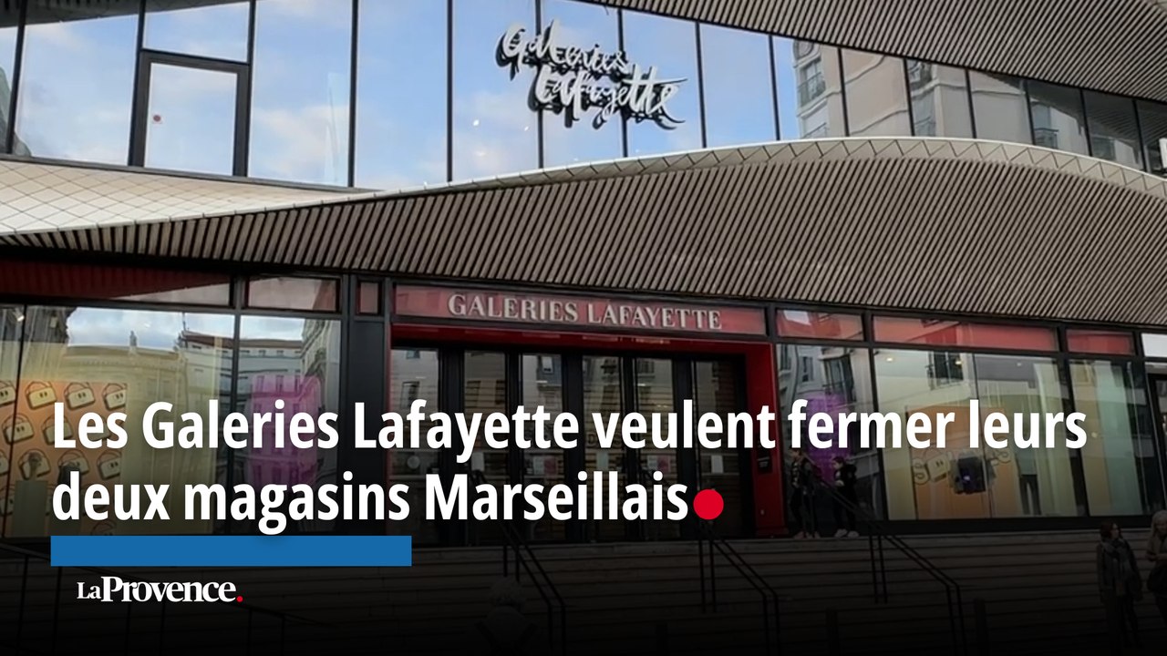 Les Galeries Lafayette veulent fermer leurs 2 magasins à Marseille, Centre Bourse et Prado