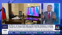 Recado para Trump? Putin e Xi Jinping exaltam relação entre Rússia e China; Felipe Machado comenta