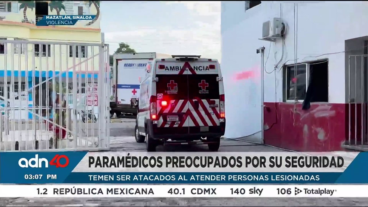 Paramédicos de Mazatlán, Sinaloa temen por su seguridad ante la ola de violencia