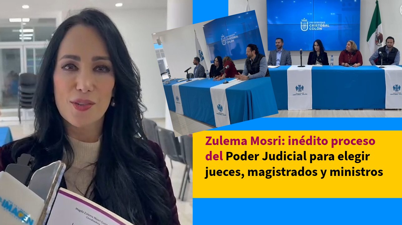 Zulema Mosri: inédito proceso del Poder Judicial para elegir jueces, magistrados y ministros