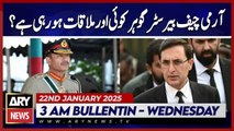 Is Army Chief Meeting Barrister Gohar Koi? ARY News 3 AM Bulletin | 22nd JAN 2025