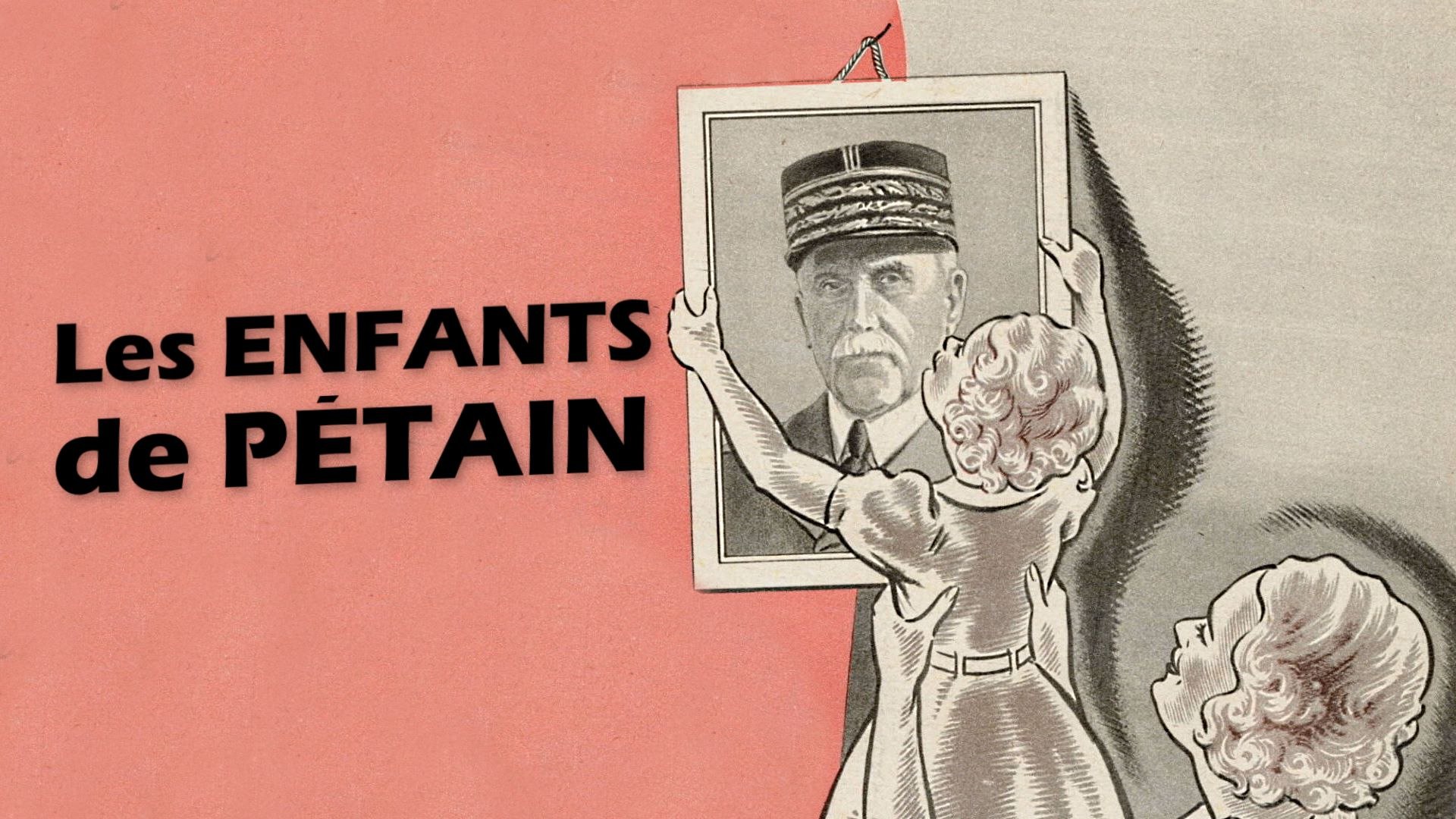 Les enfants de Pétain, image size:1920x1080
