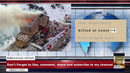 4 Arrested After Fire at Popular Ski Resort that Reportedly Killed at Least 76