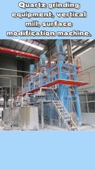 Quartz grinding equipment, vertical mill, surface modification machine.