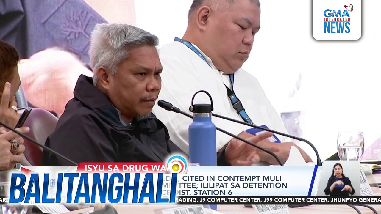 PCol. Hector Grijaldo, cited in contempt muli ng House Quad Committee; ililipat sa detention facility ng QC Police Dist. Station 6 | Balitanghali