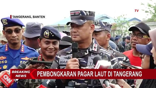 Pagar Laut Tangerang Kembali Dibongkar, TNI AL Ungkap Target serta Titik Pembongkaran | PAGAR LAUT