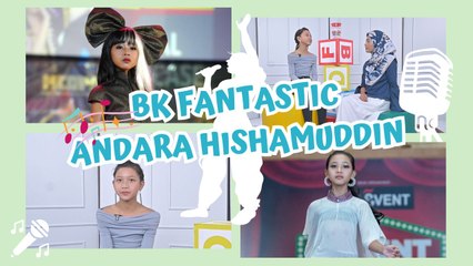 Andara Nak Jadi Penyanyi Macam Adele! Pandai Buat Mochi? | BK Fantastik | BINTANG KECIL