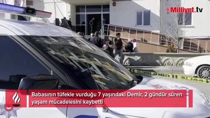 Kayseri'de dehşet! Babasının tüfekle vurduğu 7 yaşındaki Demir'den acı haber