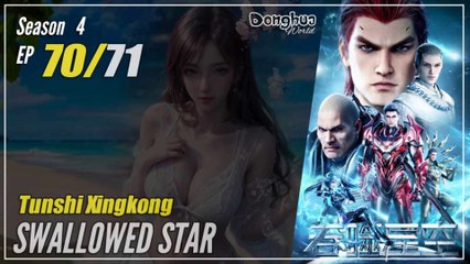 Swallowed Star Season 4 Eps. 70 (155) 吞噬星空 Tunshi Xingkong | Donghua - 1080P