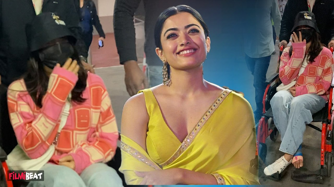 Rashmika Mandanna लंगड़ाते हुए Wheel Chair पर आईं नजर, पैर में हुआ फ्रैक्चर?: Watch |FilmiBeat