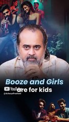 Booze and Girls are for kids || Acharya Prashant