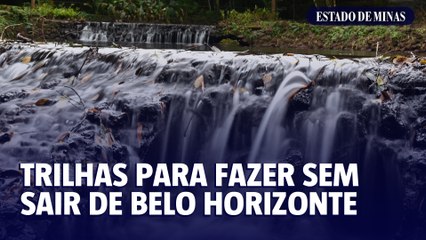 Trilhas para fazer sem sair de BH