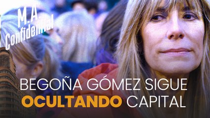 Begoña Gómez, cazada: sigue ocultando capital