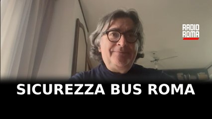 Sicurezza bus Roma, telecamere e cabine protette contro le aggressioni