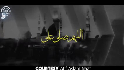 New Naat - Darood E Ahle Bait Atif Aslam 2024 - Atif Aslam naat Urdu Lyrics 2024