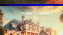 Bentley continental GT