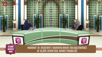Hadarat - Medeniyet Kavramlarının Anlaşılmaması ve İslâm Ümmetine Kaybettirdikleri ➡️ İslami Hayata Dair