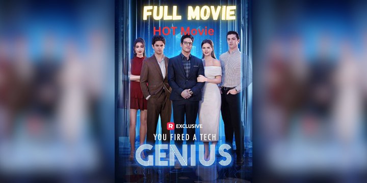 You Fired A Tech Genius Full Movie 🔥Hot Short Drama