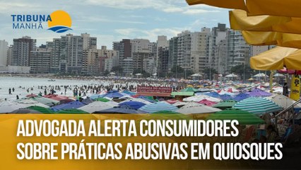 Advogada alerta consumidores sobre práticas abusivas em quiosques