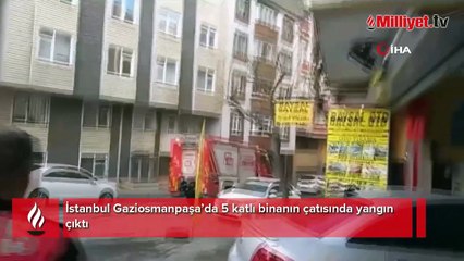 Gaziosmanpaşa’da binanın çatısı alev alev yandı