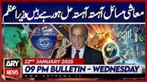 PM Shehbaz's Huge Statement | ARY News 9 PM Bulletin | 22nd Jan  2025