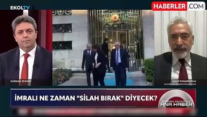 AK Partili Ensarioğlu: Öcalan'ın mesajı Kandil ve Suriye'ye iletildi
