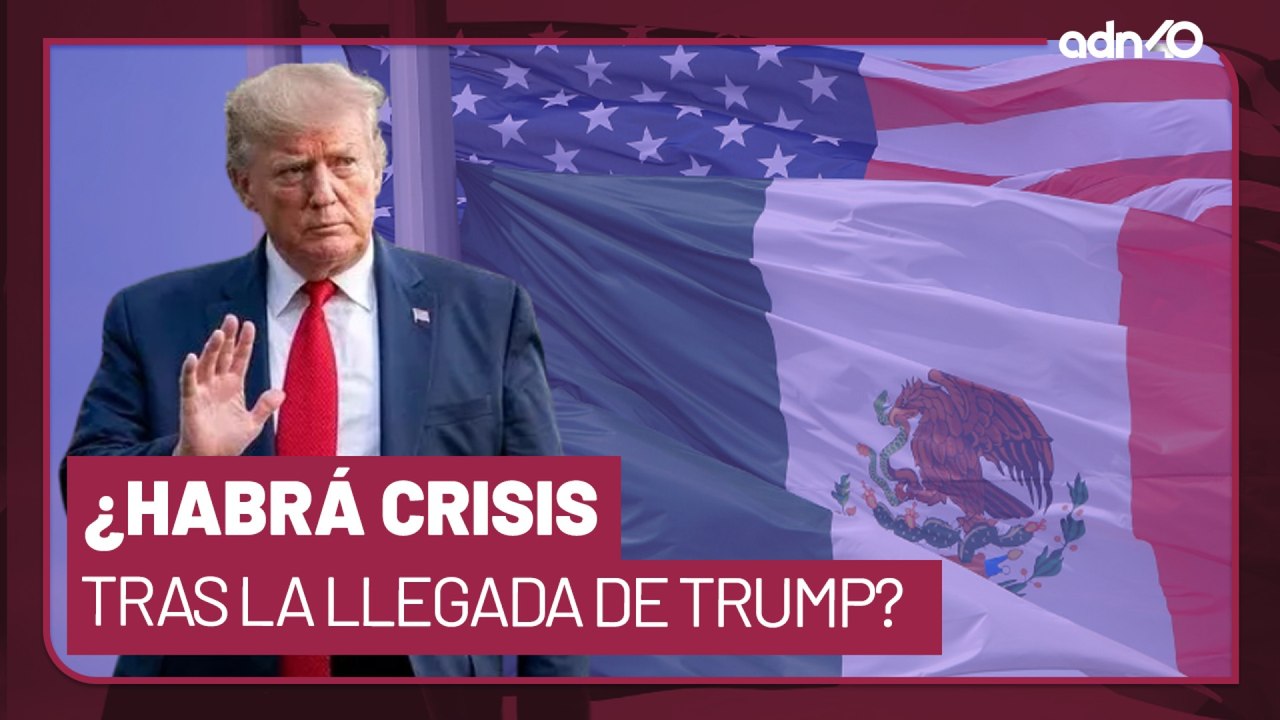¿México enfrentará crisis tras las órdenes ejecutivas firmadas por Trump?