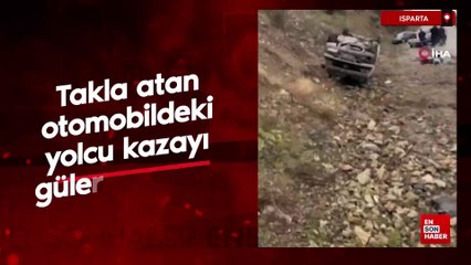 Isparta'da takla atan otomobildeki yolcu kazayı gülerek anlattı