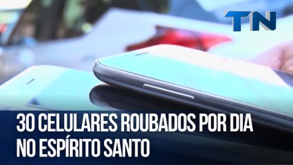 30 celulares roubados por dia no Espírito Santo