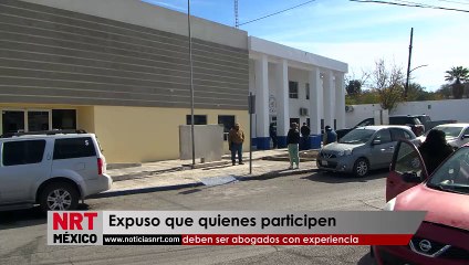 Expuso que quienes participen deben ser abogados con experiencia