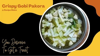 Crispy Gobi Pakora Recipe – Perfect Tea-Time Snack