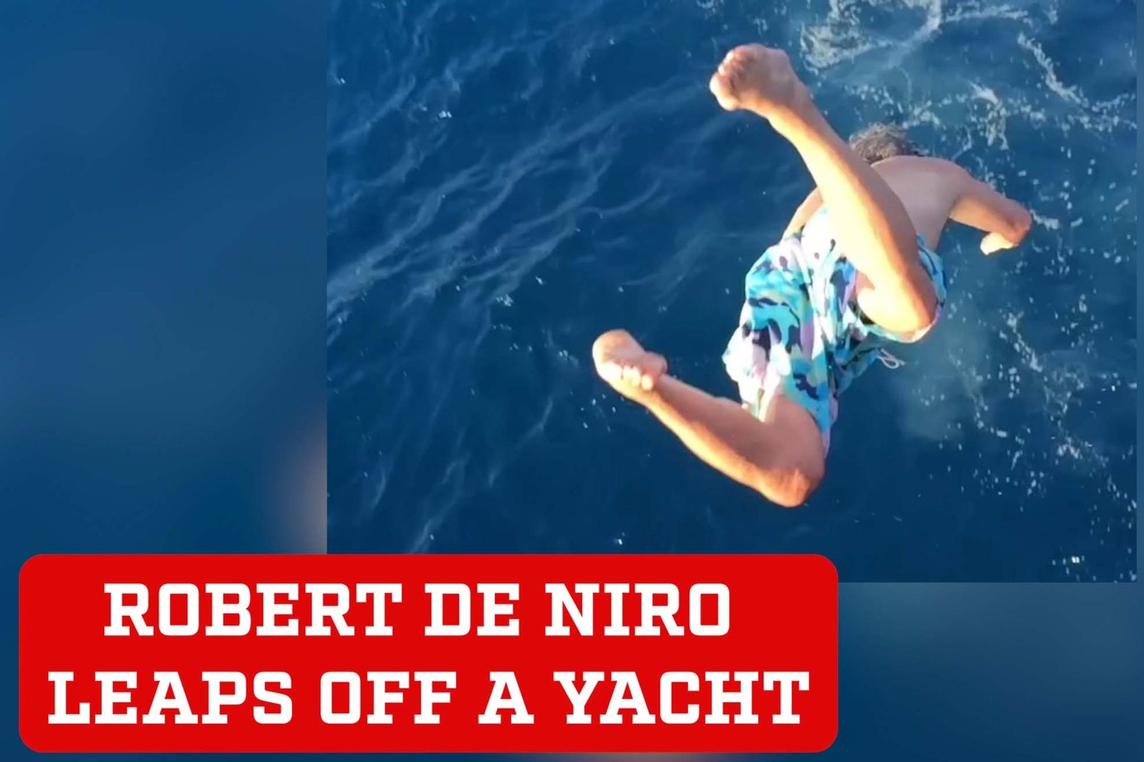 Fearless Robert De Niro Leaps off a yatch