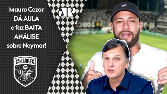ISSO É MUITO PERIGOSO, cara! TEM GENTE ACHANDO que o Neymar vai... Mauro Cezar DÁ AULA!