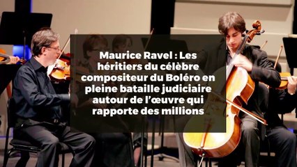 Maurice Ravel : Les héritiers du célèbre compositeur du Boléro en pleine bataille judiciaire autour de l’œuvre qui rapporte des millions