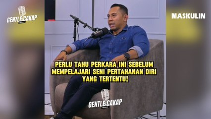 Perlu Tahu Perkara Ini Sebelum Mempelajari Seni Pertahanan Diri Yang Tertentu!