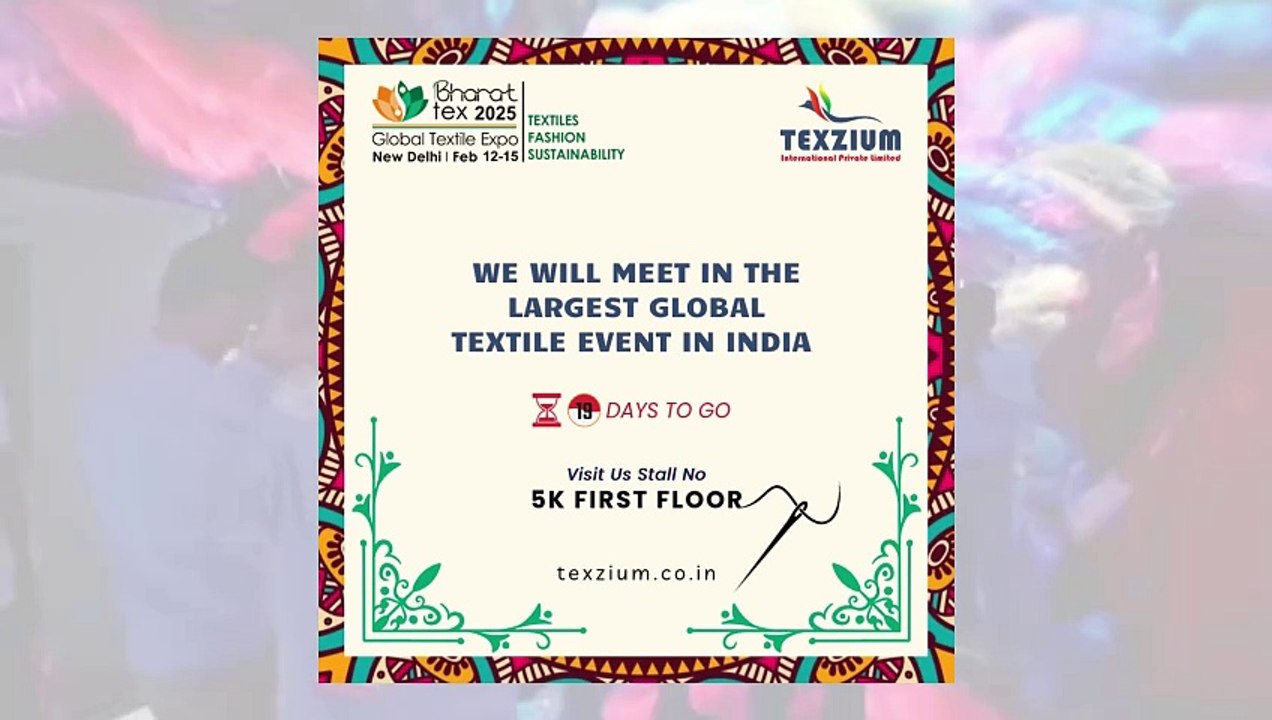 Largest Global Textile Event of 2025—19 Days to Go!