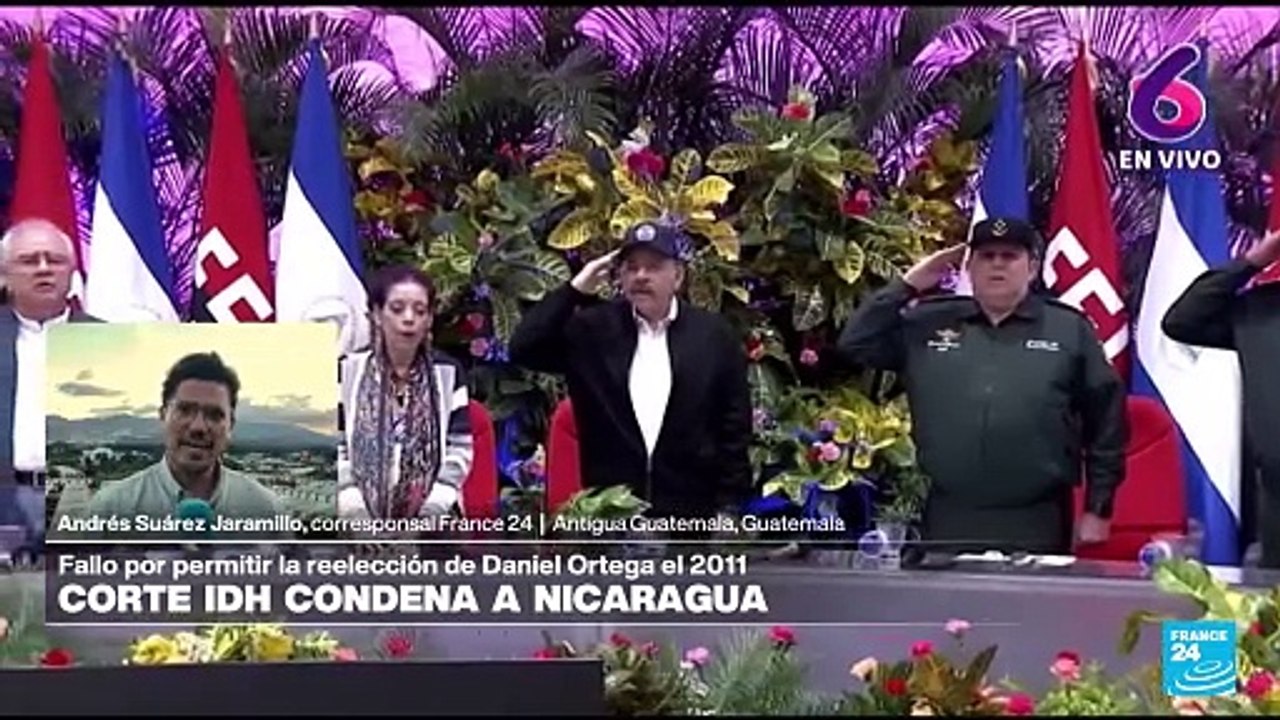 Informe desde Antigua: Corte IDH condena a Nicaragua por reelección de Ortega en 2011