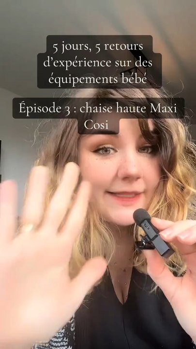 5 jours 5 retours d’expérience sur des équipements bébé. Episode 3 : chaise haute Maxi Cosi
