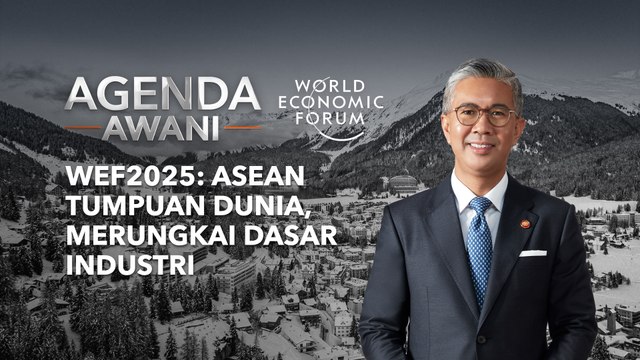 Agenda AWANI: WEF2025 | ASEAN Tumpuan Dunia Merungkai Dasar Industri