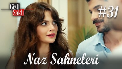 Baştan Sona Naz #31 - Gizli Saklı