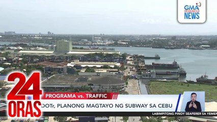 DOTr, planong magtayo ng subway sa Cebu | 24 Oras