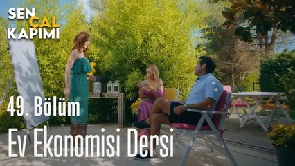 Ev Ekonomisi Dersi - Sen Çal Kapımı 49. Bölüm