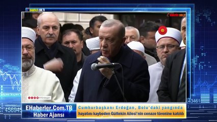 Cumhurbaşkanı Erdoğan, Bolu’daki yangında hayatını kaybeden Gültekin Ailesi’nin cenaze törenine katıldı